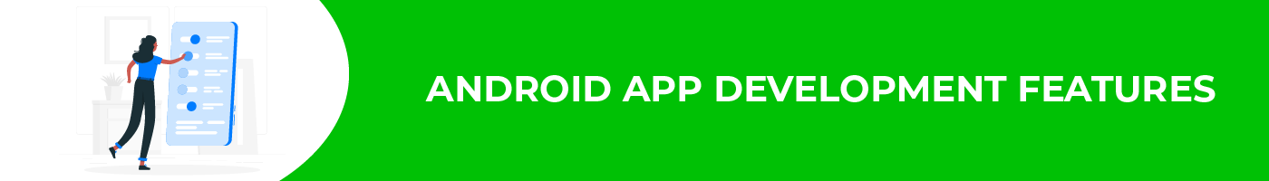 android app development features